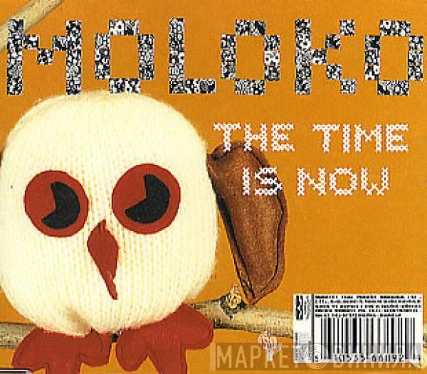  Moloko  - The Time Is Now