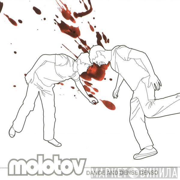 Molotov - Dance And Dense Denso