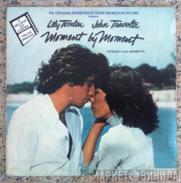  - Moment By Moment - Vivendo Cada Momento - Original Movie Soundtrack