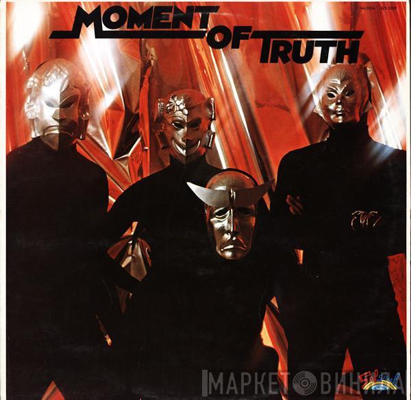 Moment Of Truth - Moment Of Truth