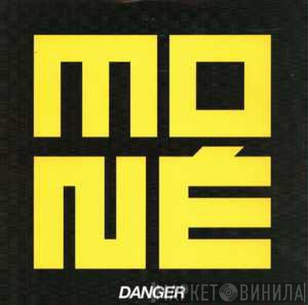 Moné  - Danger