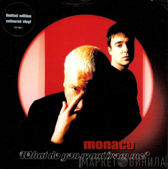 Monaco - What Do You Want From Me?