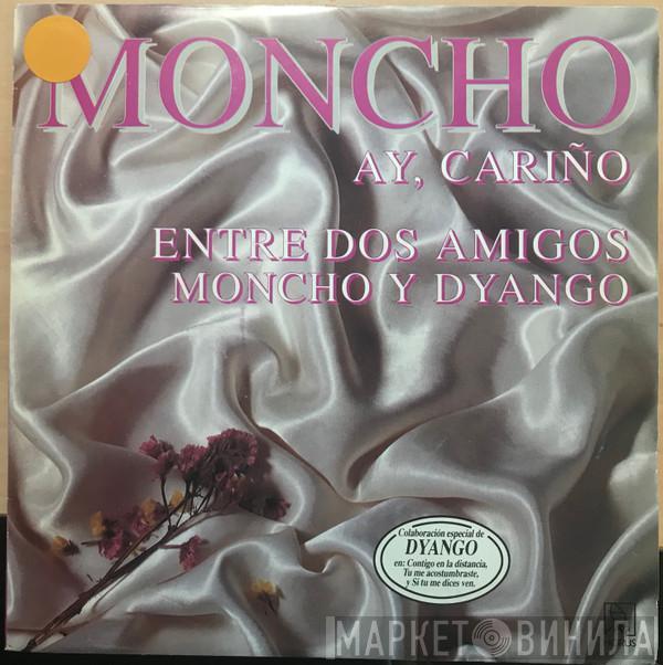 Moncho , Dyango - Ay, Cariño / Entre Dos Amigos