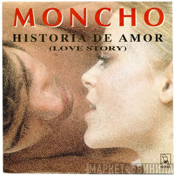 Moncho  - Historia De Amor (Love Story)