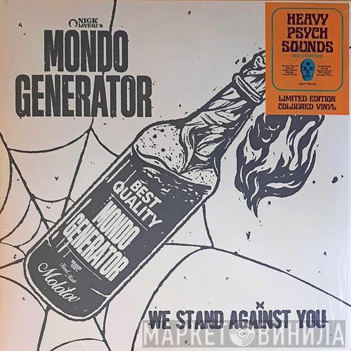 Mondo Generator - We Stand Against You