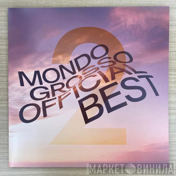 Mondo Grosso - Mondo Grosso Official Best2