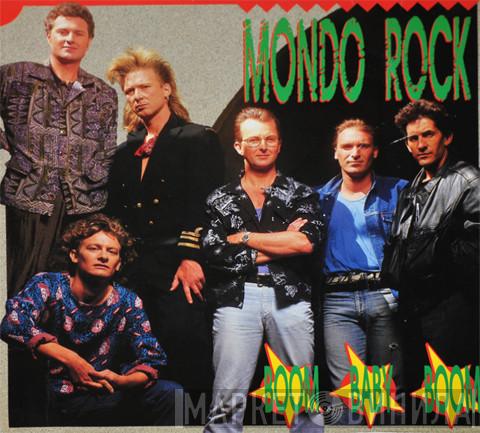 Mondo Rock - Boom Baby Boom