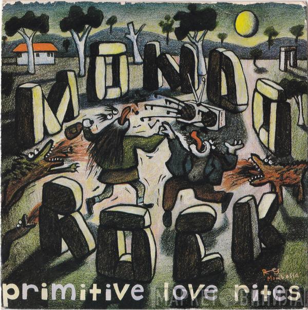 Mondo Rock - Primitive Love Rites