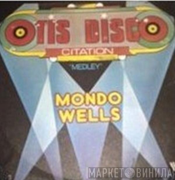 Mondo Wells - Otis Disco Citation (Medley)