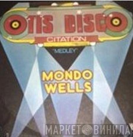 Mondo Wells - Otis Disco Citation (Medley)