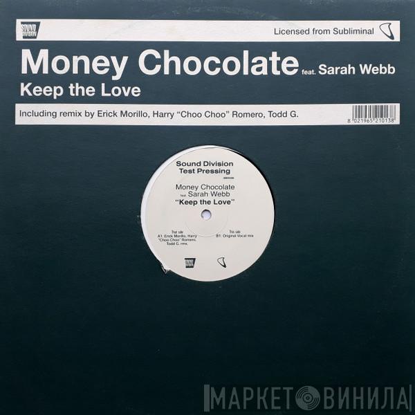Money Chocolate, Sarah Anne Webb - Keep The Love