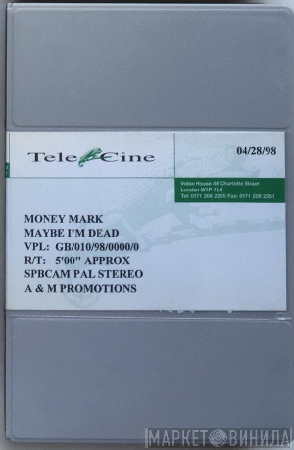  Money Mark  - Maybe I'm Dead