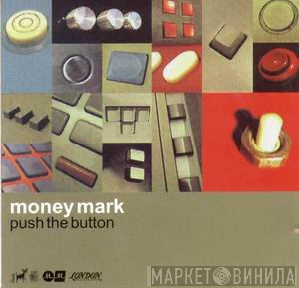 Money Mark - Push The Button