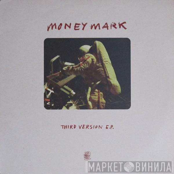  Money Mark  - Third Version E.P.