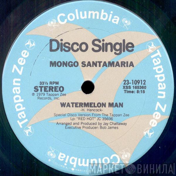 Mongo Santamaria - Watermelon Man / A Mi No Me Engañan (You Better Believe It)