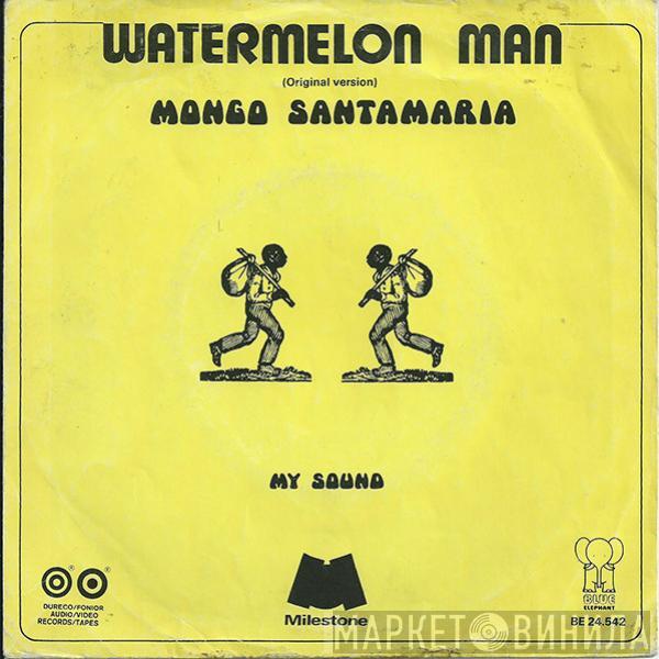 Mongo Santamaria - Watermelon Man / My Sound