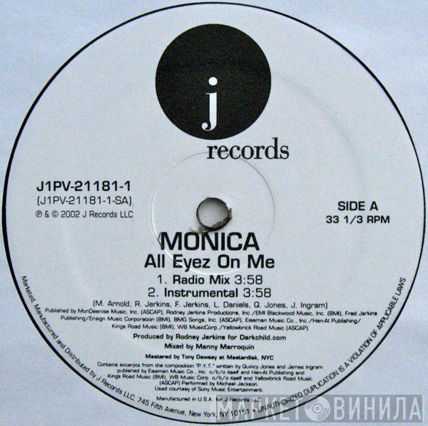 Monica - All Eyez On Me