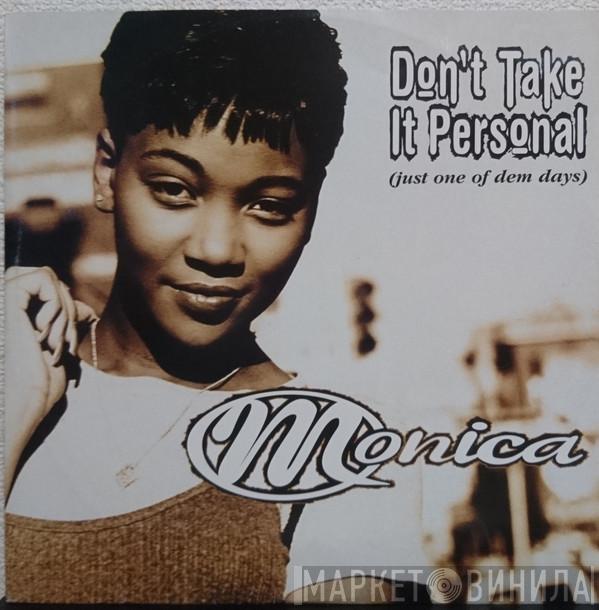 Monica - Don't Take It Personal (Just One Of Dem Days)