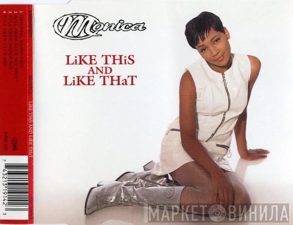Monica - Like This And Like That