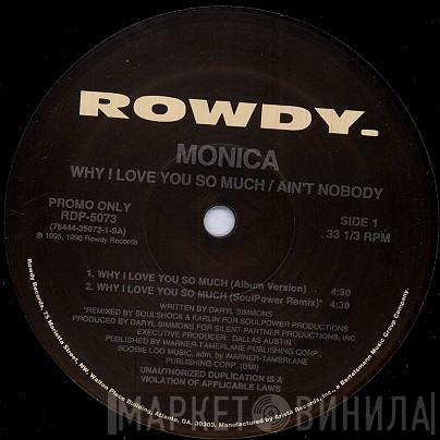 Monica - Why I Love You So Much / Ain't Nobody