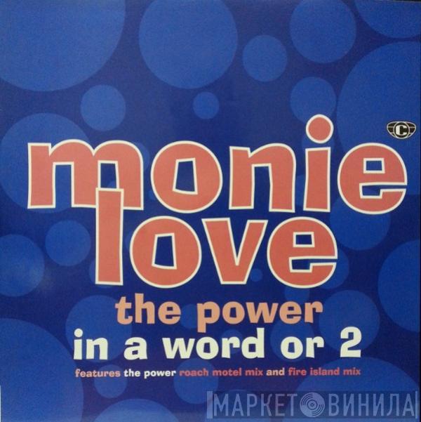 Monie Love  - In A Word Or 2 / The Power