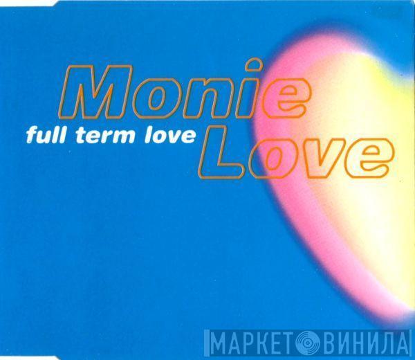 Monie Love - Full Term Love