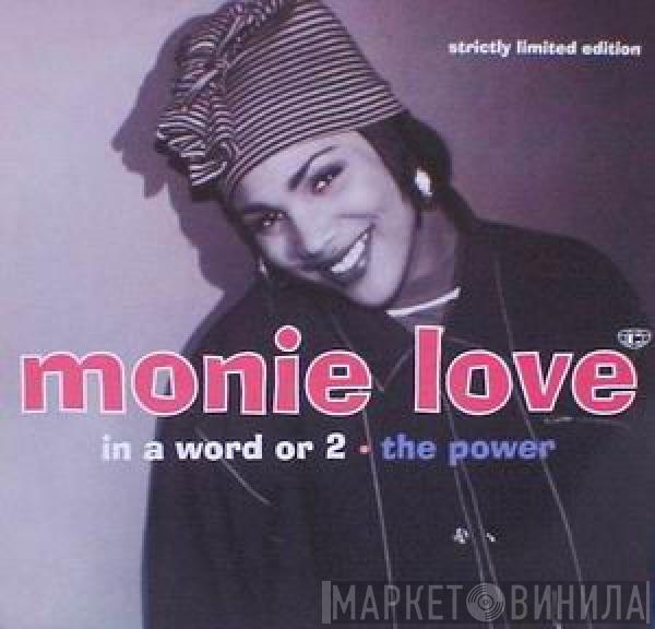 Monie Love - In A Word Or 2 / The Power