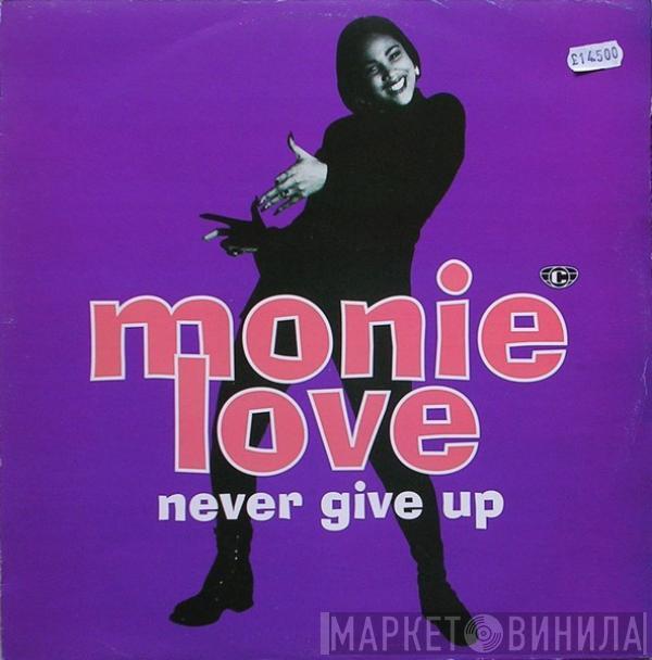 Monie Love - Never Give Up