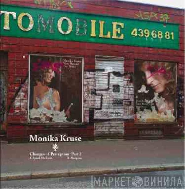 Monika Kruse - Changes Of Perception Part 2