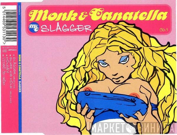 Monk & Canatella - Slagger CD.1
