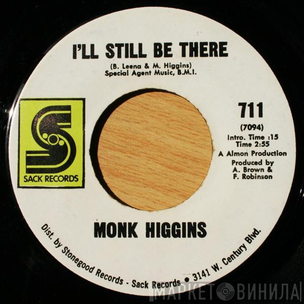 Monk Higgins - I'll Still Be There / Baby You're Right