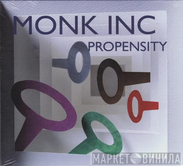 Monk Inc. - Propensity