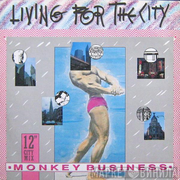 Monkey Business  - Living For The City