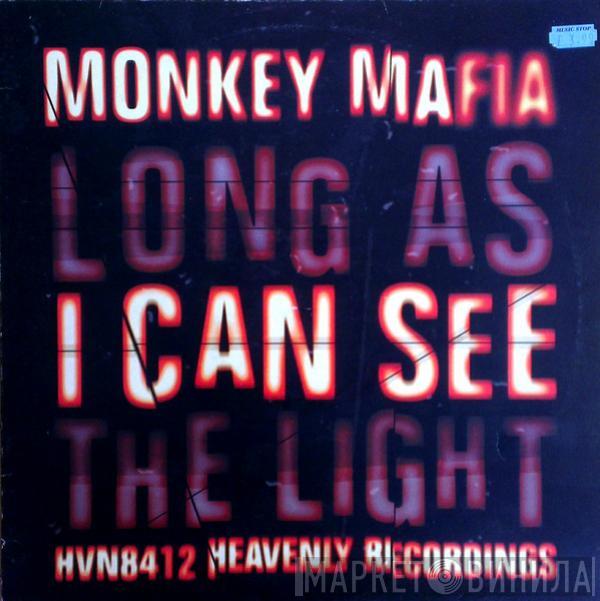 Monkey Mafia - Long As I Can See The Light