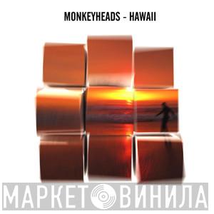 Monkeyheads - Hawaii