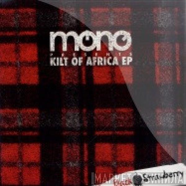 Mono  - Kilt Of Africa EP