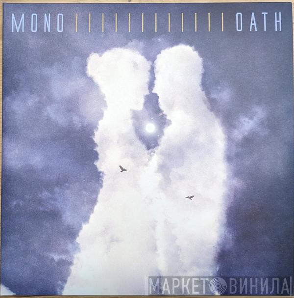 Mono  - Oath
