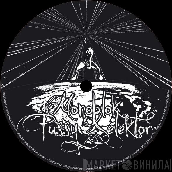 Monoblok, PussySelektor - Straighthead EP