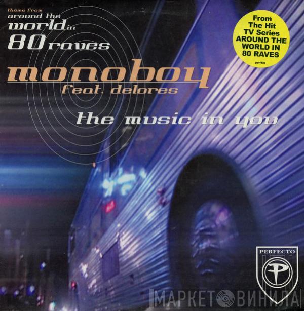 Monoboy, Delores - The Music In You