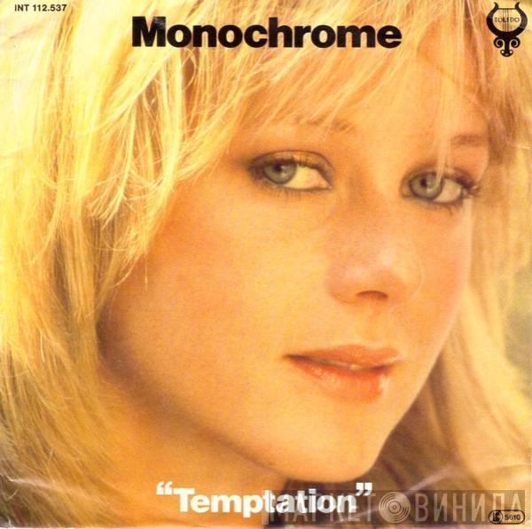 Monochrome  - Temptation