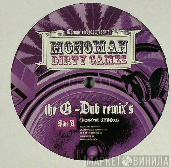 Monoman - Dirty Games The G-Dub Remix's