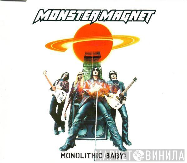 Monster Magnet - Monolithic Baby!