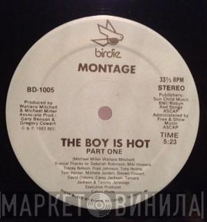  Montage   - The Boy Is Hot