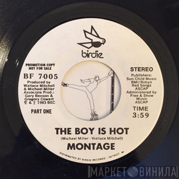  Montage   - The Boy Is Hot