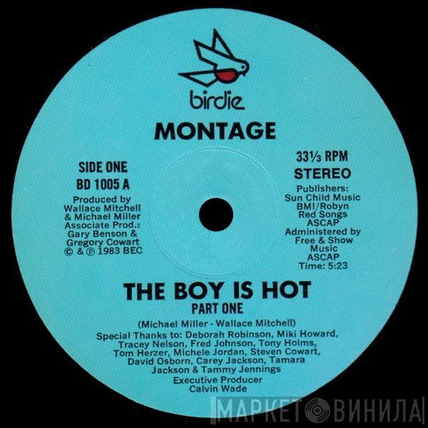  Montage   - The Boy Is Hot