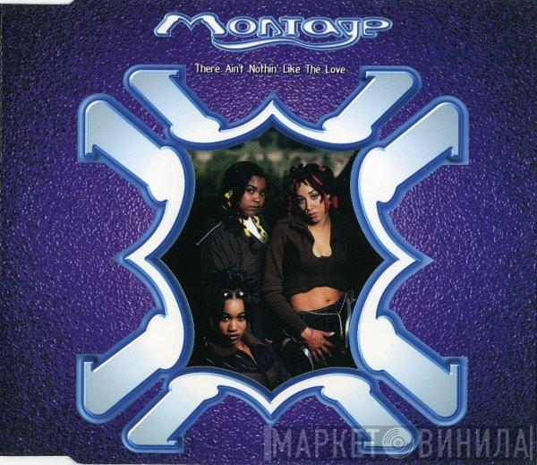 Montage  - There Ain't Nothin Like The Love