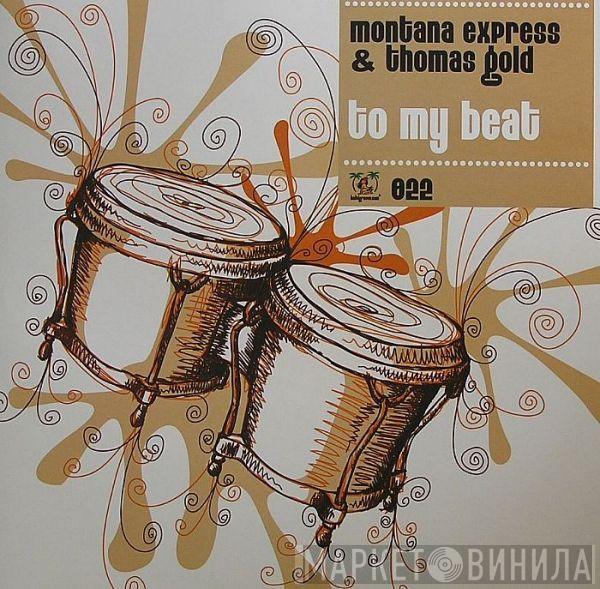 Montana Express, Thomas Gold - To My Beat