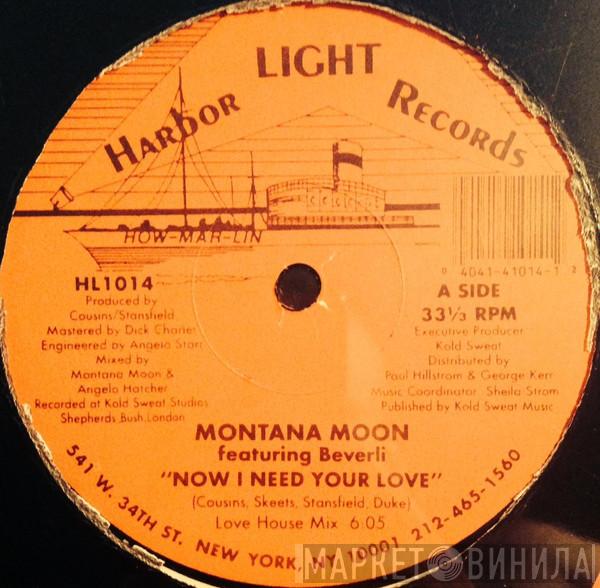 Montana Moon, Beverli - Now I Need Your Love