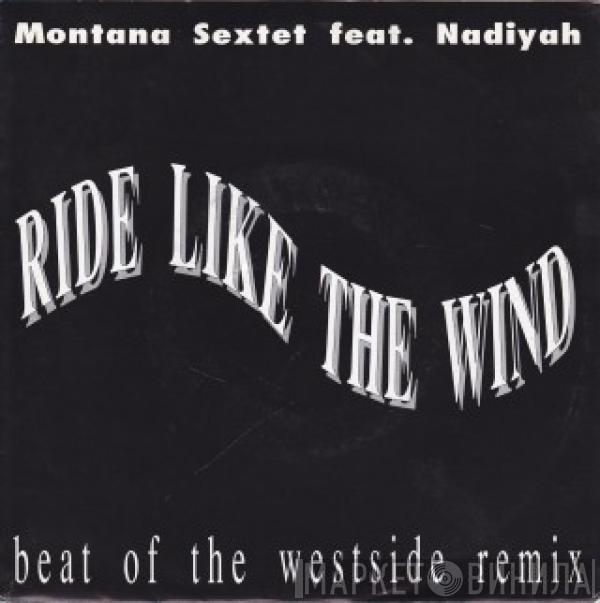 Montana Sextet, Nadiyah - Ride Like The Wind