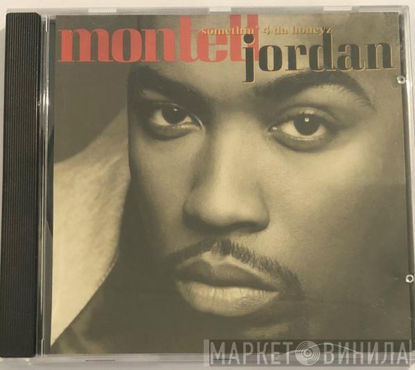  Montell Jordan  - Somethin' 4 Da Honeyz